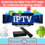 Exploring the Best Free IPTV Apps for Unlimited Streaming Delight